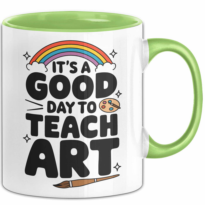 Kunstliebhaber Kunstlehrer Künstler Tasse Geschenk Lustige Geschenkidee Spruch Heute Ist Ein Guter Tag Um Kunst Zu Unterrichten Grün Trendation