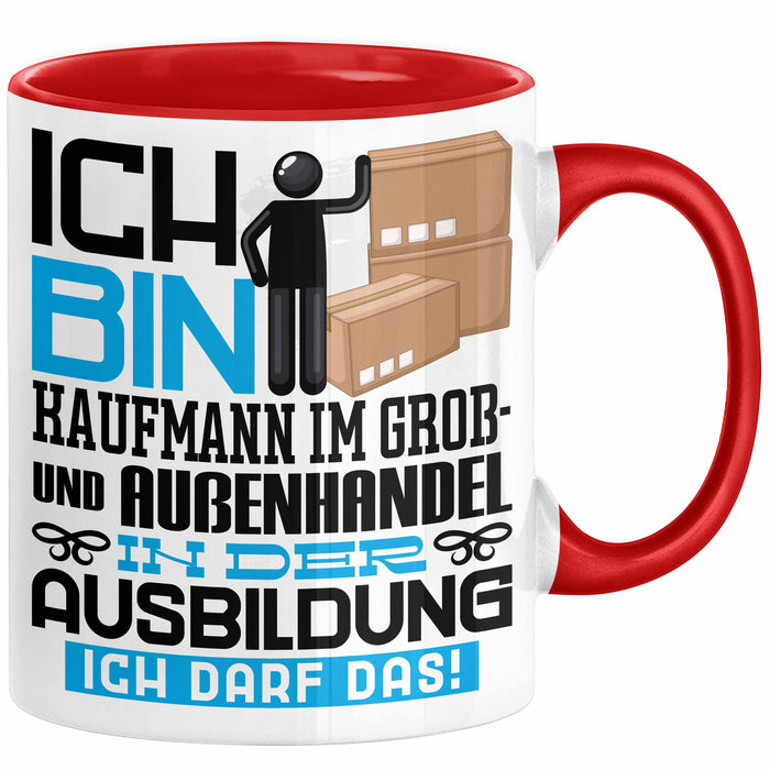 Kaufmann im Groß- und Außenhandel Ausbildung Tasse Geschenk Ich Bin Kaufmann im Groß- und Außenhandel In Der Ausbildung Ich Darf Das Geschenkidee Spruch Rot Trendation