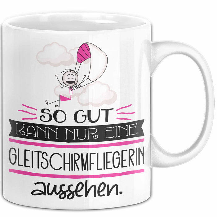 Gleitschirmfliegerin Geschenk Tasse So Gut Kann Nur Eine Gleitschirmfliegerin Aussehen Geschenkidee Geburtstag Weihnachten Lustig Weiß Trendation