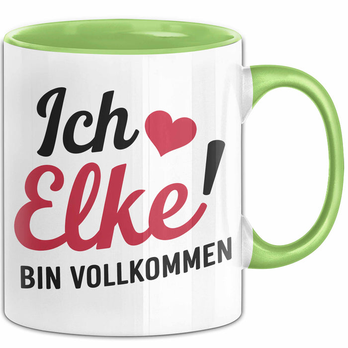 Elke Tasse Geschenk Ich Bin Vollkommen Elke Geschenkidee Geburtstag Grün Trendation