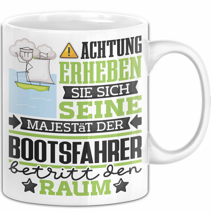 Bootsfahrer Geschenk Tasse Lustiger Spruch Erheben Sie Sich Der Bootsfahrer Betritt den Raum Weiß Trendation