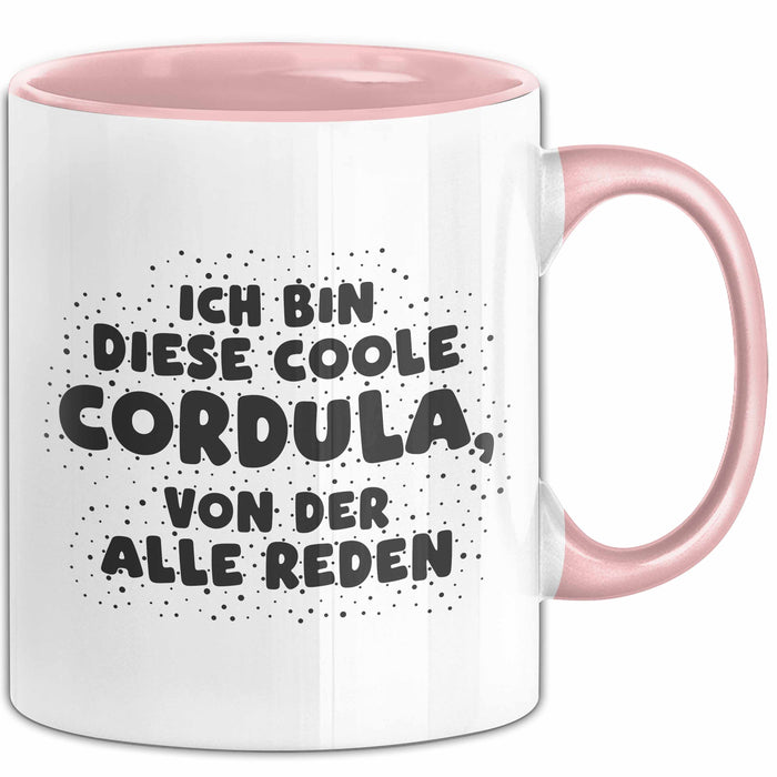 Cordula Tasse Ich Bin Diese Coole Cordula, Von Der Alle Reden Geschenk