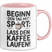 Kaffeeliebhaber Tasse Geschenk Lustige Geschenkidee Spruch Beginn Den Tag Mit Sport: Lass Den Kaffee Laufen Rosa Trendation