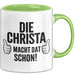 Christa Tasse Geschenk Die Christa Macht Dat Schon Geschenkidee Becher mit Name Grün Trendation