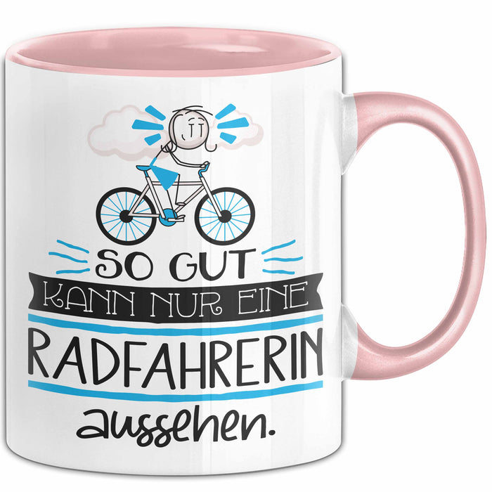 Radfahrerin Geschenk Tasse So Gut Kann Nur Eine Radfahrerin Aussehen Geschenkidee Geburtstag Weihnachten Lustig Rosa Trendation