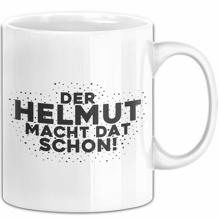 Helmut Tasse Der Helmut Macht Dat Schon Geschenk