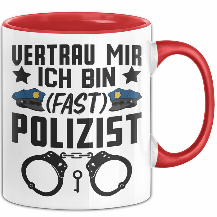 Polizist Tasse Geschenk Ausbildung Vertrau Mir Ich Bin Fast Polizist Polizei Rot Trendation