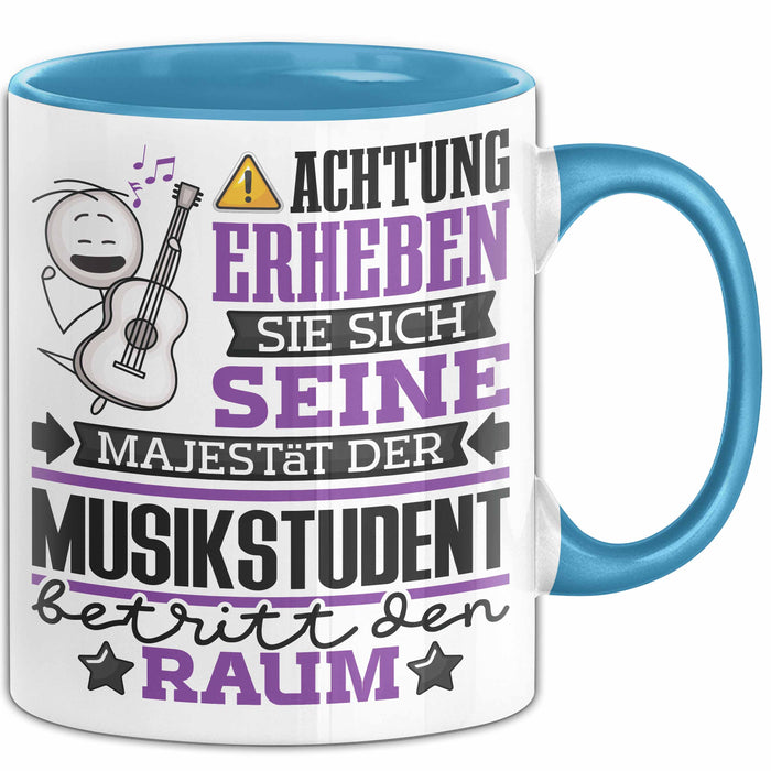 Musikstudent Geschenk Tasse Lustiger Spruch Erheben Sie Sich Der Musikstudent Betritt den Raum Blau Trendation