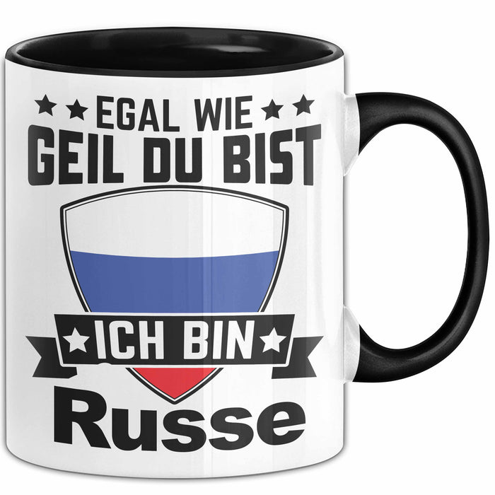 Russe Tasse Geschenk Egal Wie Geil Du Bist Ich Bin Russe Geschenkidee Trendation