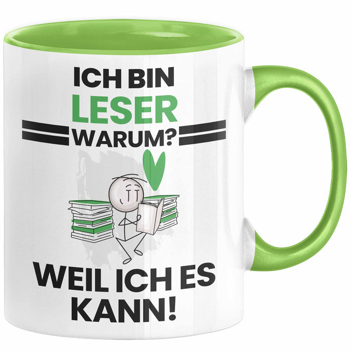 Leser Geschenk Tasse Lustiger Spruch Ich Bin Leser Warum Weil Ich Es Kann Geschenkidee Bester Leser Geburtstag Kaffee-Becher Grün Trendation