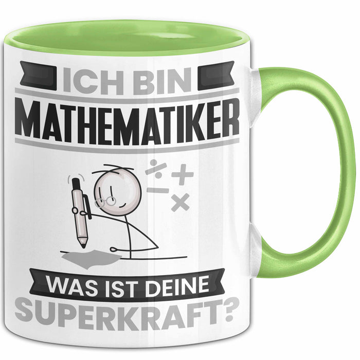 Mathematiker Tasse Geschenk für Mathematiker Geburtstag Lustiger Spruch Kaffee-Becher Was Ist Deine Superkraft Grün Trendation