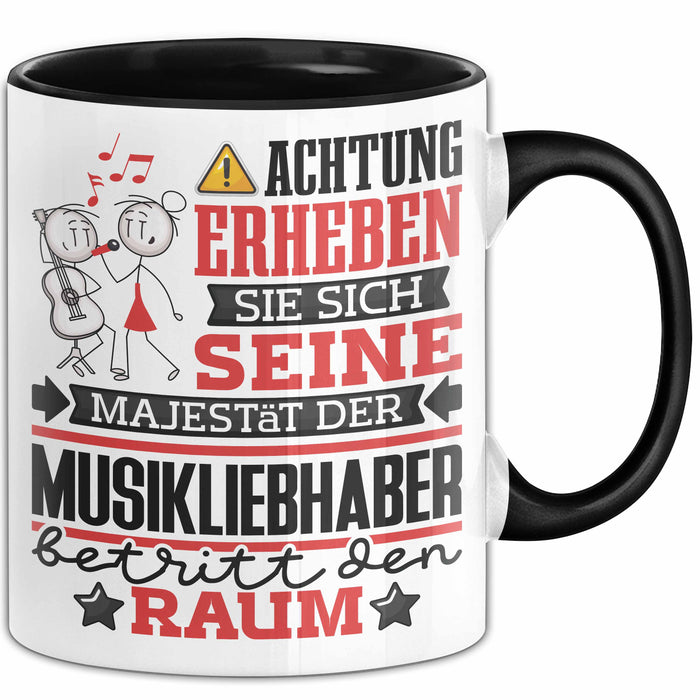 Musikliebhaber Geschenk Tasse Lustiger Spruch Erheben Sie Sich Der Musikliebhaber Betritt den Raum Schwarz Trendation