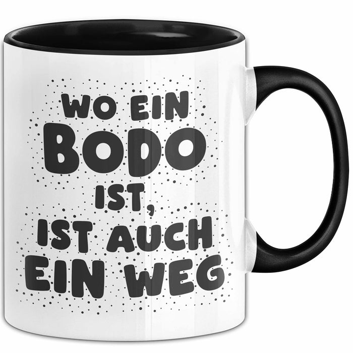 Bodo Tasse Wo Ein Bodo Ist, Ist Auch Ein Weg Geschenk