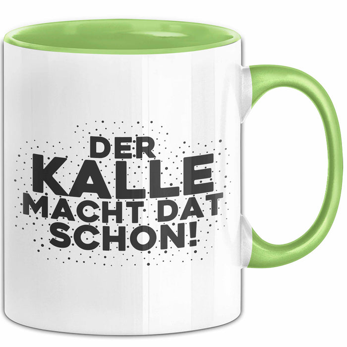 Kalle Tasse Der Kalle Macht Dat Schon Geschenk