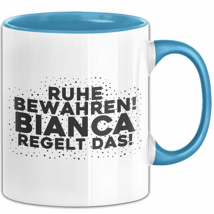 Bianca Tasse Ruhe Bewahren! Bianca Regelt Das! Geschenk
