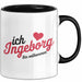 Ingeborg Tasse Geschenk Ich Bin Vollkommen Ingeborg Geschenkidee Geburtstag Schwarz Trendation