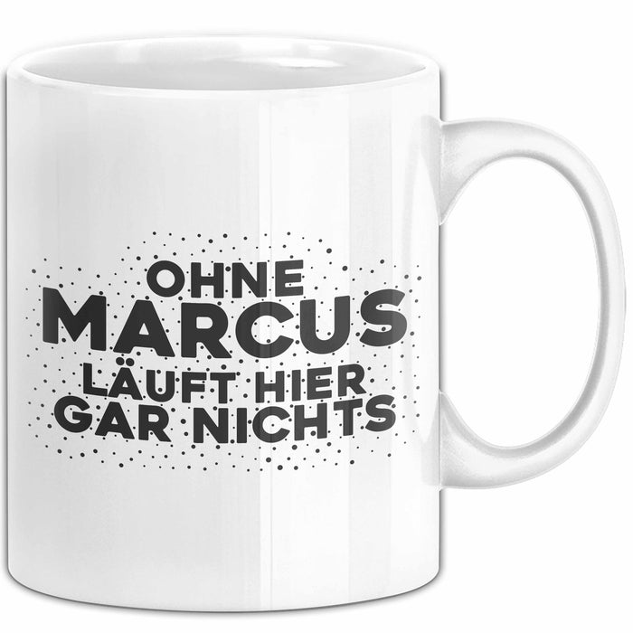 Marcus Tasse Ohne Marcus Laeuft Hier Gar Nichts Geschenk