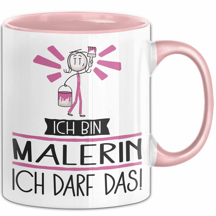 Geschenk für Malerin Tasse Lustige Geschenkidee Geburtstag Ich Bin Malerin Ich Darf Das Rosa Trendation