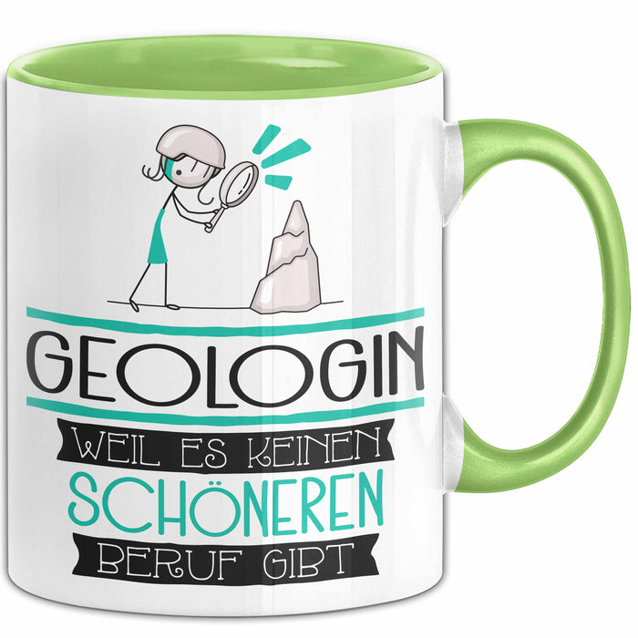 Geologin Weil Es Keinen Schöneren Beruf Gibt Tasse Geschenk für Eine Geologin Lustig Grün Trendation