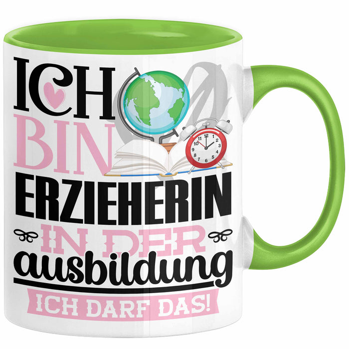 Erzieherin Ausbildung Start Geschenk Tasse Ich Bin Erzieherin In Der Ausbildung Ich Darf Das Kaffee-Becher Geschenkidee Grün Trendation