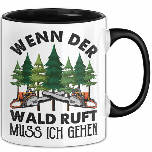 Holzarbeiter Tasse Geschenk Wenn Der Wald Ruft Muss Ich Gehen Schreiner Waldarbeiter Becher Trendation