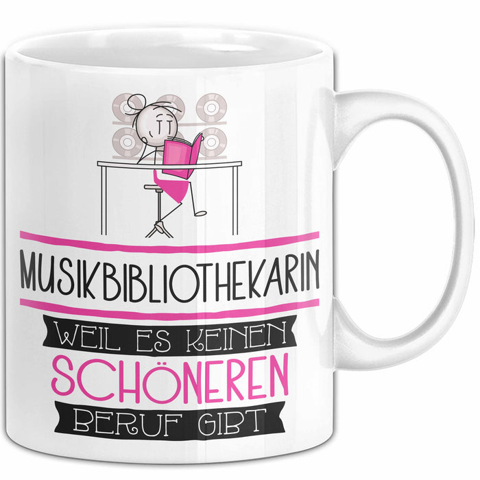 Musikbibliothekarin Weil Es Keinen Schöneren Beruf Gibt Tasse Geschenk für Eine Musikbibliothekarin Lustig Weiß Trendation