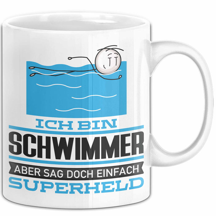 Schwimmer Geschenk Tasse Ich Bin Schwimmer Aber Sag Doch Einfach Superheld Lustige Geschenkdiee für Schwimmer Kaffee-Becher Weiß Trendation