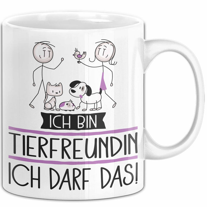 Geschenk für Tierfreundin Tasse Lustige Geschenkidee Geburtstag Ich Bin Tierfreundin Ich Darf Das Weiß Trendation