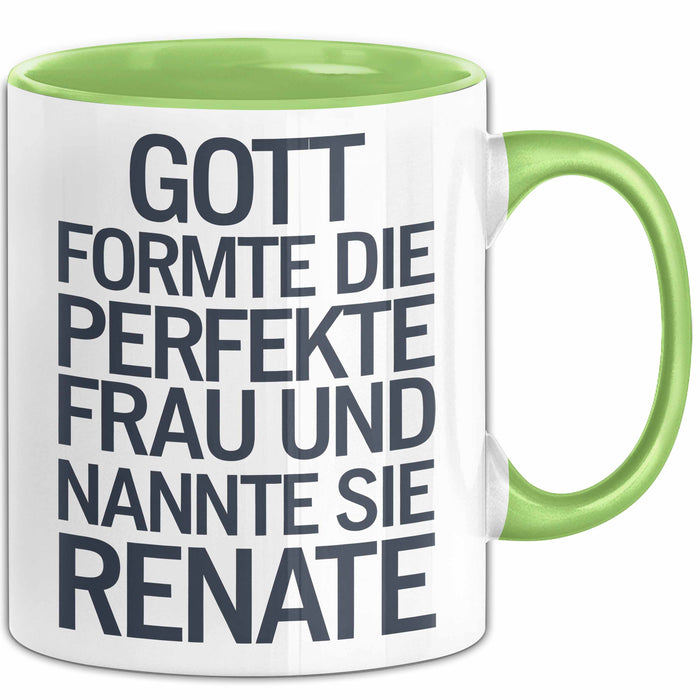 Renate Tasse Geschenk Gott Formte Die Perfekte Frau Renate Geschenkidee Grün Trendation