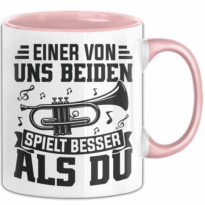Posauntist Tasse Geschenk Trompete Posaune Einer Von Uns Beiden Spielt Besser Als Du Geschenkidee Rosa Trendation
