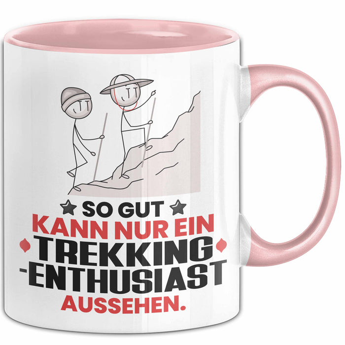 Trekking-Enthusiast Geschenk Tasse So Gut Kann Nur Ein Trekking-Enthusiast Aussehen Geschenkidee Kaffee-Becher Rosa Trendation
