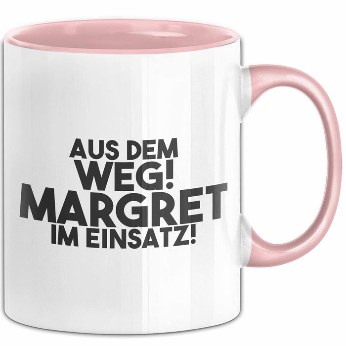 Margret Tasse Aus Dem Weg! Margret Im Einsatz! Geschenk