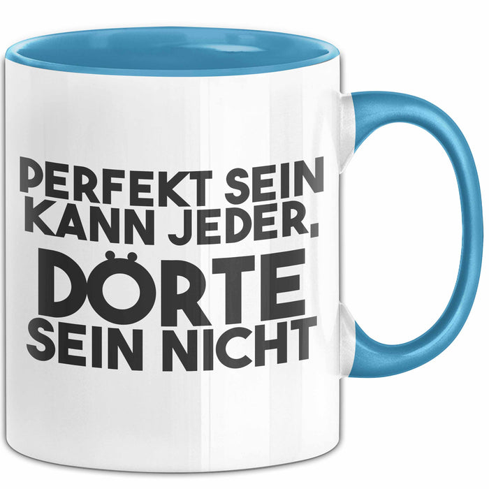 Doerte Tasse Perfekt Sein Kann Jeder, Doerte Sein Nicht Geschenk Blau Trendation