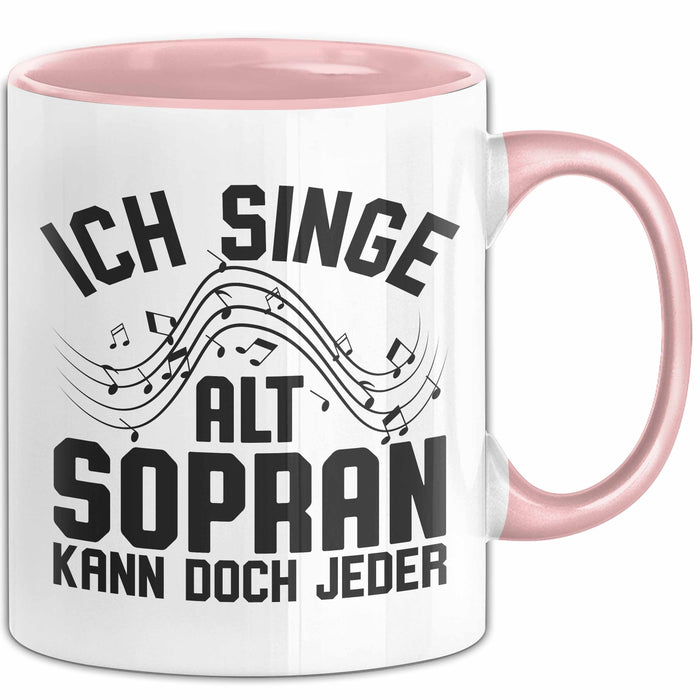 Sopran Tasse Geschenk Ich Singe Alt Sopran Kann Doch Jeder Musiker Geschenkideen Becher Rosa Trendation