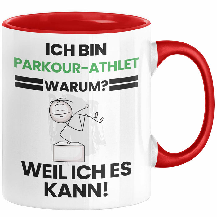 Parkour-Athlet Geschenk Tasse Lustiger Spruch Ich Bin Parkour-Athlet Warum Weil Ich Es Kann Geschenkidee Bester Parkour-Athlet Geburtstag Kaffee-Becher Rot Trendation