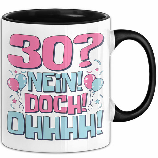 30er Geburtstag Geschenk Männer Frauen 30 Nein Doch Ohhhh Lustiger Spruch Geschenkidee Kaffee-Becher Trendation