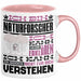 Naturforscher Geschenk Kaffee-Tasse Geschenkidee für Naturforscher Ich Bin Naturforscher Ich Kann Es Dir Erklären Jedoch Nicht Für Dich Verstehen Spruch Lustig Rosa Trendation