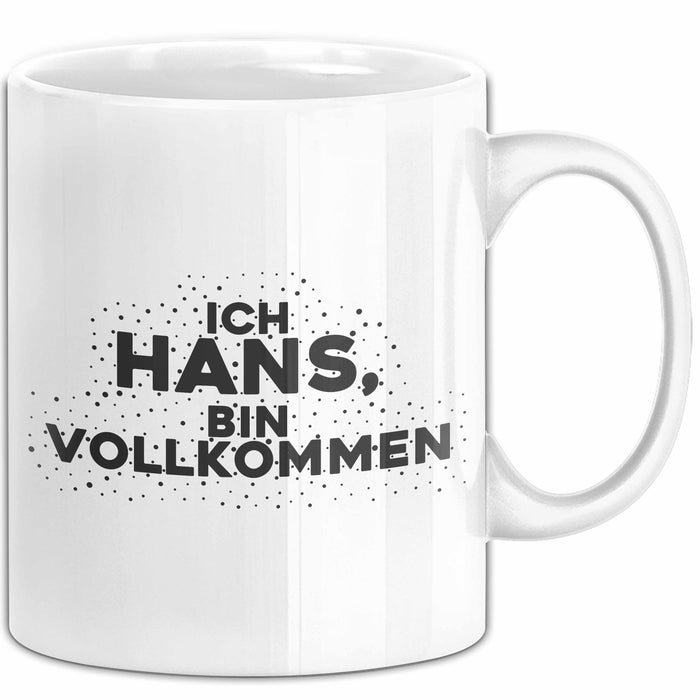 Hans Tasse Ich Hans, Bin Vollkommen Geschenk