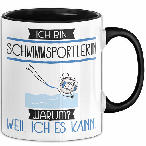 Schwimmsportlerin Tasse Geschenk Ich Bin Schwimmsportlerin Warum Weil Ich Es Kann Geschenkidee Geburtstag Trendation