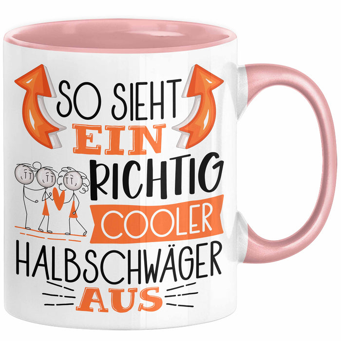 So Sieht Ein Richtig Cooler Halbschwäger Aus Geschenk Tasse Lustiger Spruch Geschenkidee Rosa Trendation