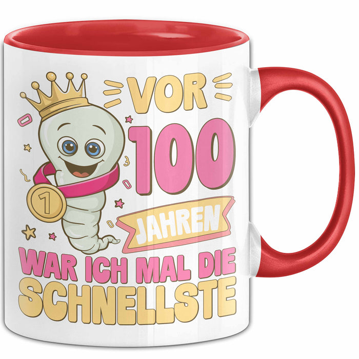 100. Geburtstag Tasse Geschenk Vor 100 Jahren War Ich Mal Die Schnellste Geschenkidee Frauen Mutter Oma Rot Trendation