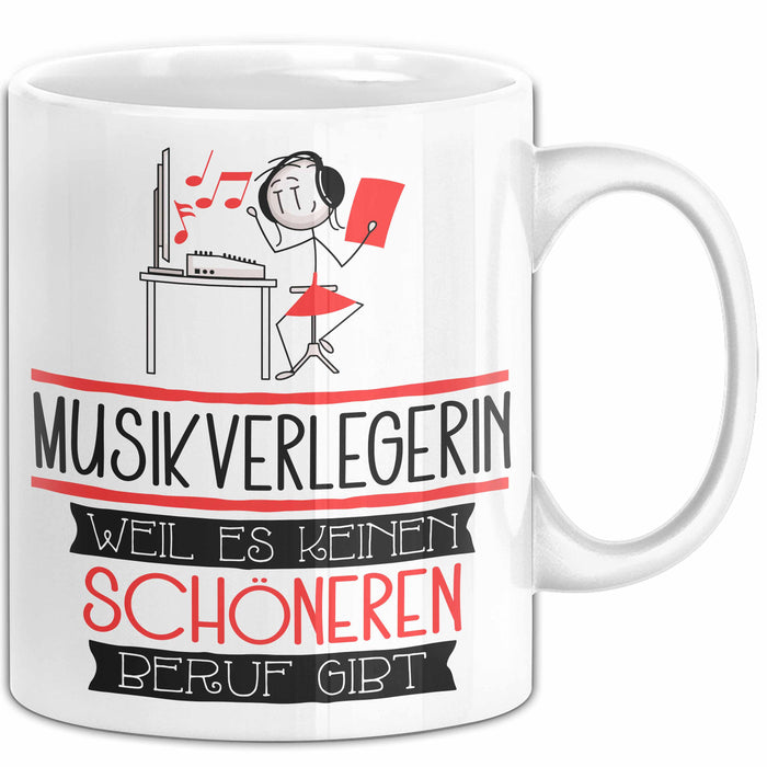 Musikverlegerin Weil Es Keinen Schöneren Beruf Gibt Tasse Geschenk für Eine Musikverlegerin Lustig Weiß Trendation