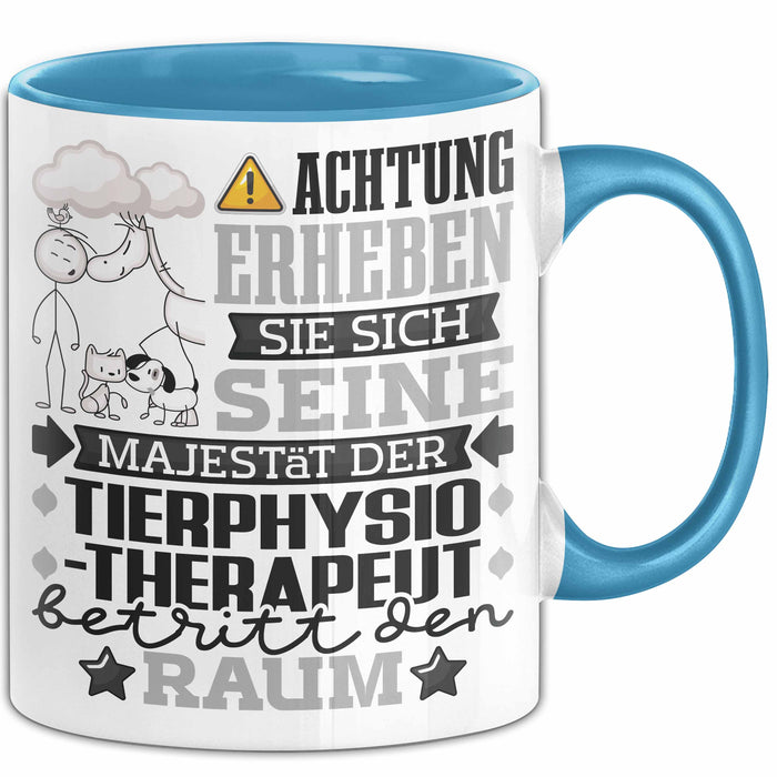 Tierphysiotherapeut Geschenk Tasse Lustiger Spruch Erheben Sie Sich Der Tierphysiotherapeut Betritt den Raum Blau Trendation