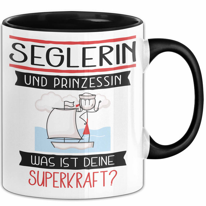 Seglerin Und Prinzessin Tasse Geschenk Für Eine Seglerin Geburtstag Was Ist Deine Superkraft Trendation