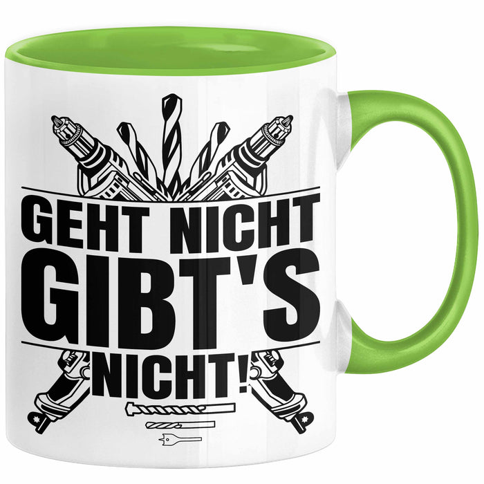 Handwerker Geschenk Tasse Geht Nicht Gibts Nicht Handwerk Hausmeister Geschenkidee Spruch Kaffee-Becher Grün Trendation