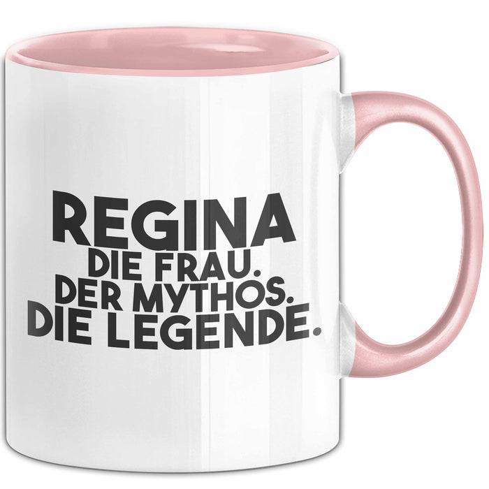 Regina Tasse Regina – Die Frau. Der Mythos. Die Legende. Geschenk Rosa Trendation