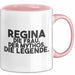 Regina Tasse Regina – Die Frau. Der Mythos. Die Legende. Geschenk Rosa Trendation