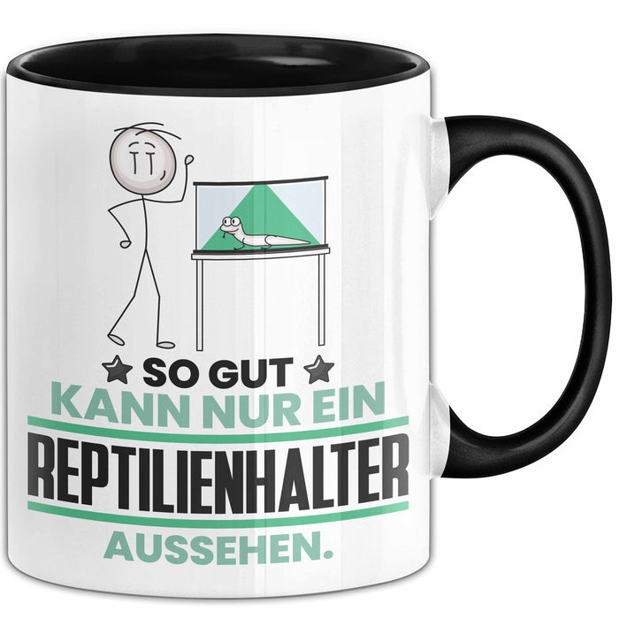 Reptilienhalter Geschenk Tasse So Gut Kann Nur Ein Reptilienhalter Aussehen Geschenkidee Kaffee-Becher Schwarz Trendation
