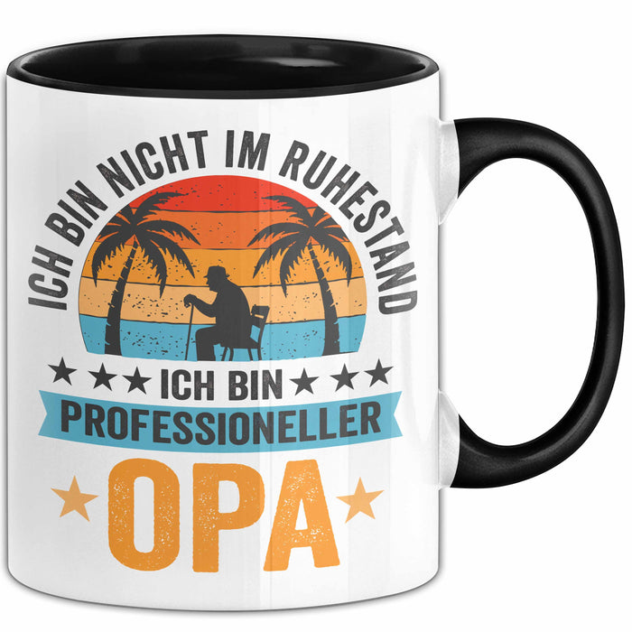 Rentner Pensionär Sarkasmus Opa Tasse Geschenk Lustige Geschenkidee Spruch Ich Bin Nicht Im Ruhestand Ich Bin Professioneller Opa Trendation