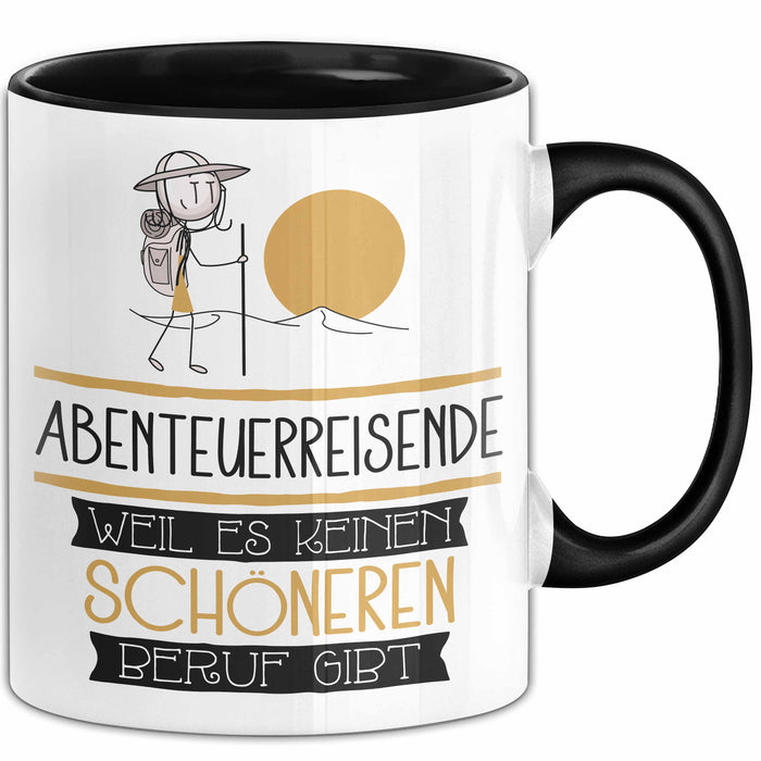 Abenteuerreisende Weil Es Keinen Schöneren Beruf Gibt Tasse Geschenk für Eine Abenteuerreisende Lustig Trendation